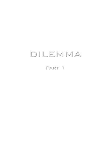 Dilemma. Part 1