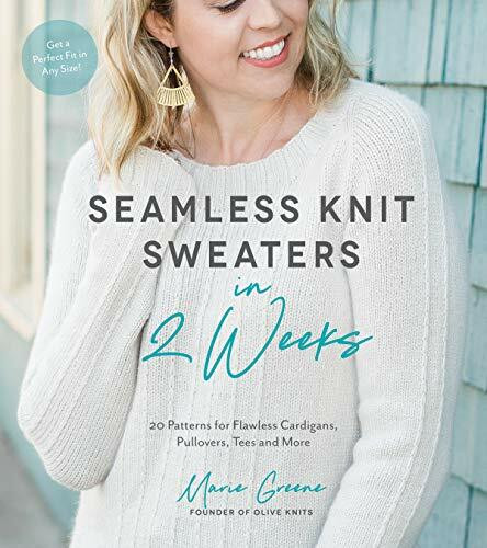 Page Street Publishing Co. Seamless Knit Sweaters In 2 Weeks, 20 Patterns For Flawless Cardigans, Pullovers, Tees And More