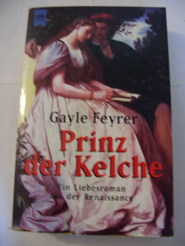Prinz der Kelche: Ein Liebesroman aus der Renaissance