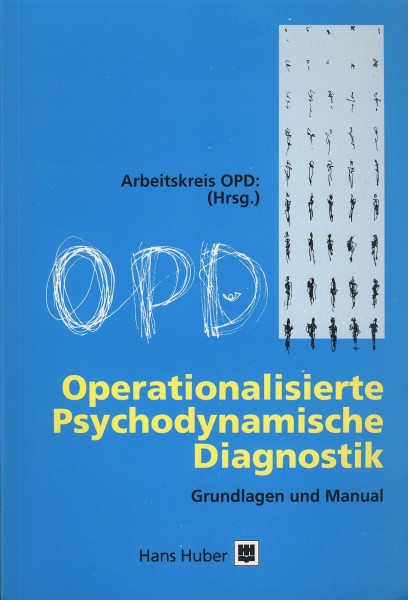 Operationalisierte Psychodynamische Diagnostik OPD-2: Das Manual für Diagnostik und Therapieplanung