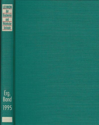 Lexikon der Biochemie und Molekularbiologie: Ergänzungsband 1995 A - Z