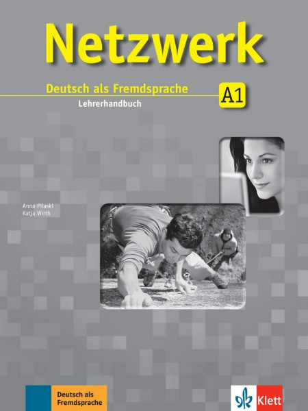 Netzwerk A1: Deutsch als Fremdsprache. Lehrerhandbuch (Netzwerk: Deutsch als Fremdsprache)