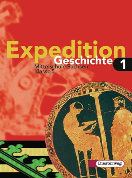 Expedition Geschichte - Ausgabe 2004 Sachsen: Schülerband 1 (Klasse 5)