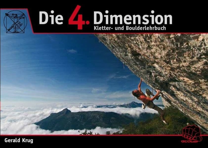 Die 4. Dimension: Kletter- und Boulderlehrbuch Die 4. Dimension: Kletter- und Boulderlehrbuch