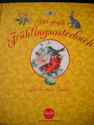 Das große Frühlingsosterbuch - Für die ganze Familie -