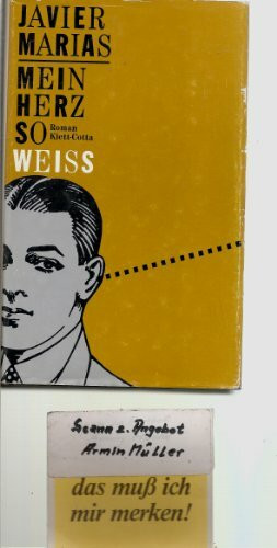 Mein Herz so weiss: Roman: Ausgezeichnet mit dem International IMPAC Dublin Literary Award 1997. Roman