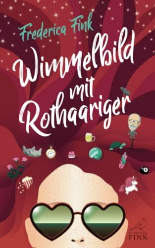 Wimmelbild mit Rothaariger: Ein lesbischer Liebesroman mit Humor und Wahnsinn