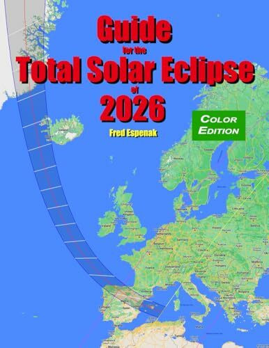 Guide for the Total Solar Eclipse of 2026 - Color Edition