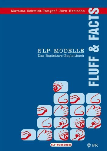 NLP-Modelle: Fluff und Facts. Das Basiskurs-Begleitbuch