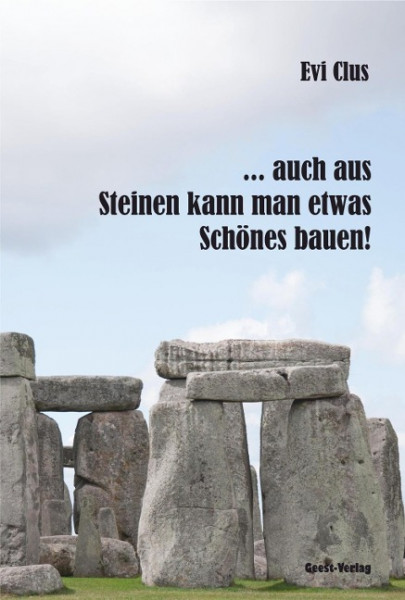 ... auch aus Steinen kann man etwas Schönes bauen!