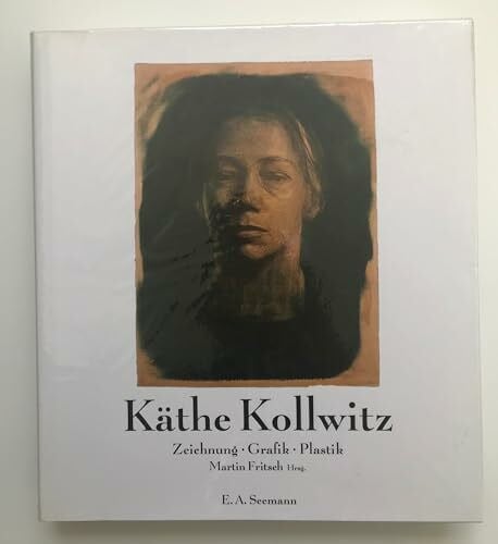 Käthe Kollwitz - Zeichnungen, Grafik, Plastik: Bestandskatalog des Käthe-Kollwitz-Museums Berlin