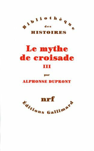 Le Mythe de croisade (3)