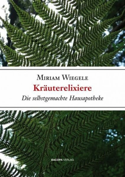 Kräuterelixiere: Die selbstgemachte Hausapotheke