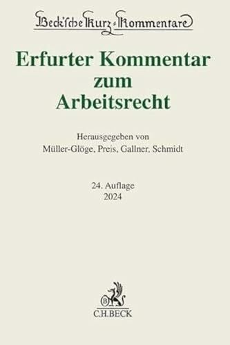 Erfurter Kommentar zum Arbeitsrecht (Beck'sche Kurz-Kommentare)