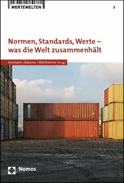 Normen, Standards, Werte - was die Welt zusammenhält (Wertewelten)