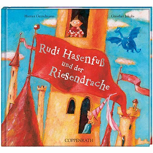 Rudi Hasenfuß und der Riesendrache (Bilder- und Vorlesebücher)