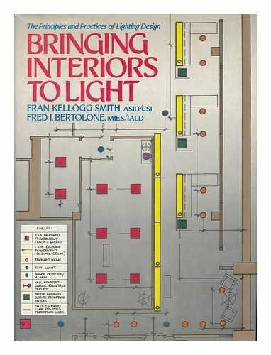 Bringing Interiors to Light: The Principles and Practices of Lighting Design