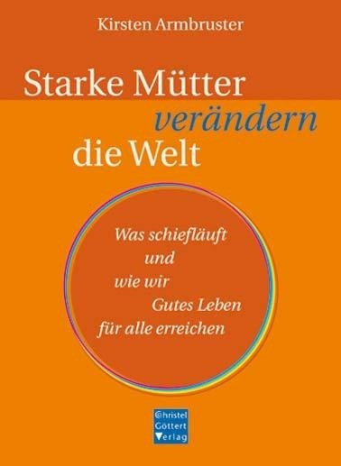 Starke Mütter verändern die Welt