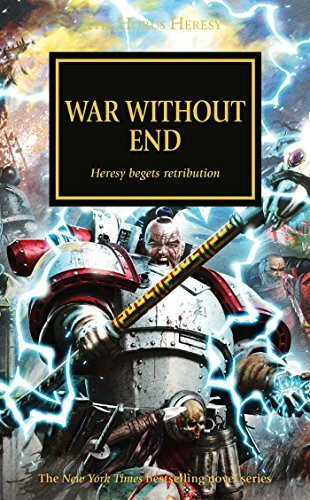 War Without End (Volume 33) (The Horus Heresy, Band 33)