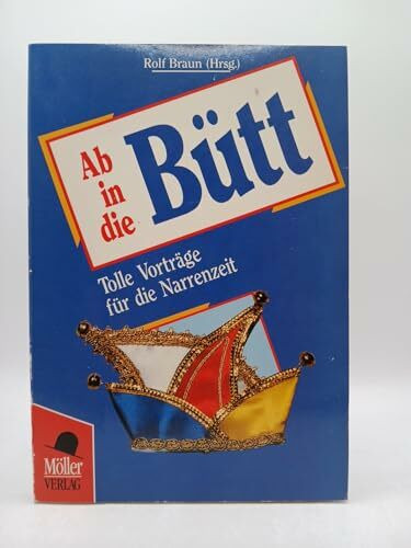 Ab in die Bütt / Närrische Vorträge zum Karneval: Ab in die Bütt, Bd.1, Tolle Vorträge für die Narrenzeit