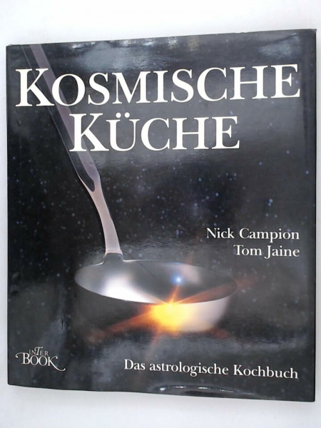 Kosmische Küche. Das astrologische Kochbuch