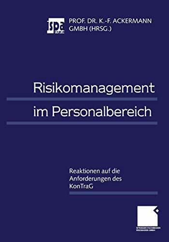 Risikomanagement im Personalbereich: Reaktionen auf die Anforderungen des KonTraG (German Edition)