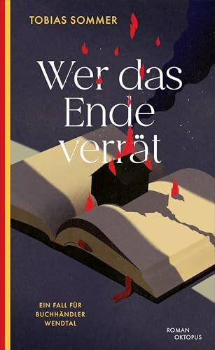 Wer das Ende verrät: Ein Fall für Buchhändler Wendtal