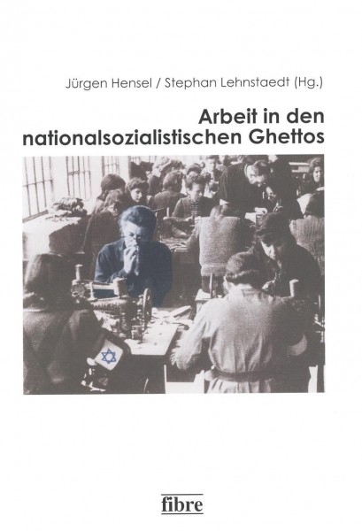 Arbeit in den nationalsozialistischen Ghettos