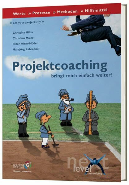 Projektcoaching: Methoden - Prozesse - Hilfsmittel - Werte