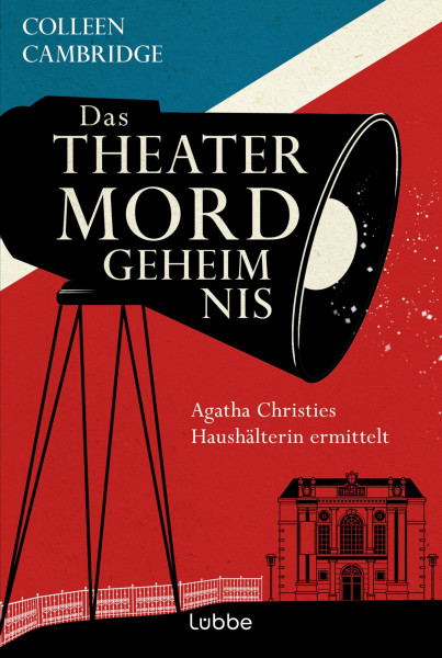 Das Theatermordgeheimnis: Agatha Christies Haushälterin ermittelt. Der 4. Fall für Phyllida Bright »Dame Agatha wäre stolz« Publishers Weekly (Phyllida-Bright-Serie, Band 4)