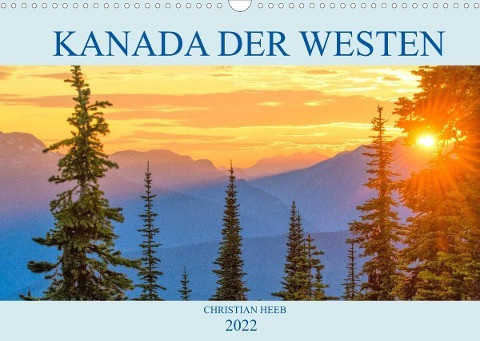 Kanada der Westen (Wandkalender 2022 DIN A3 quer)