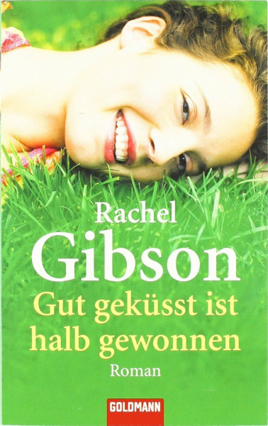 Gut geküsst ist halb gewonnen: Roman