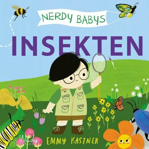 Nerdy Babys - Insekten: Ein Sachbilderbuch zum Vorlesen und selbst Entdecken. Die faszinierende Welt der Insekten: Merkmale, Eigenschaften und vieles mehr. Kinderwissen ab 2 Jahren