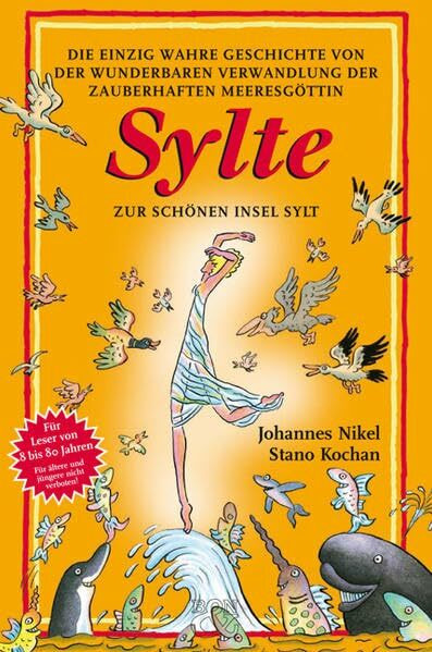 Sylte, gebunden: Die einzig wahre Geschichte von der wunderbaren Verwandlung der zauberhaften Meeresgöttin Sylte zur schönen Insel Sylt