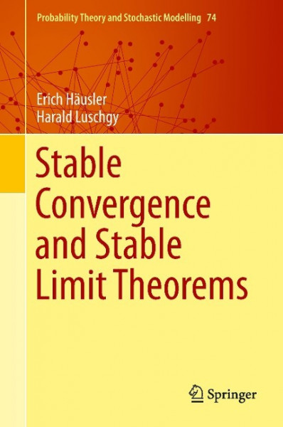 Stable Convergence and Stable Limit Theorems