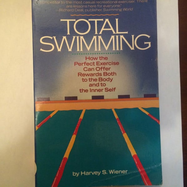 Total Swimming: How the Perfect Exercise Can Offer Rewards Both to the Body and to the Inner Self