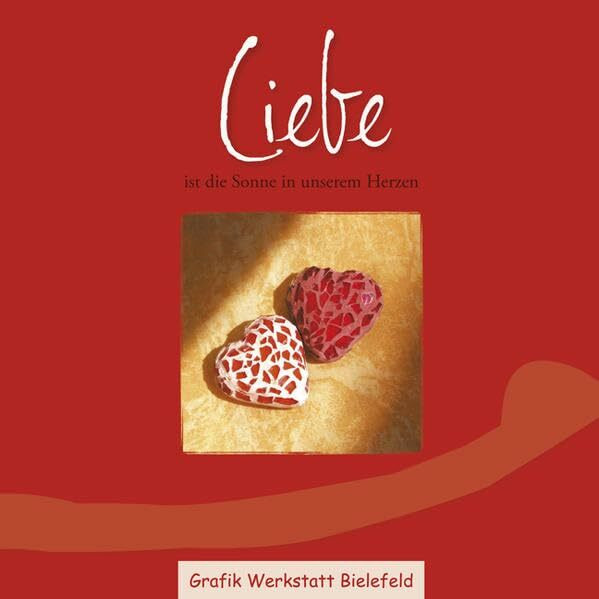 Liebe: ist die Sonne in unserem Herzen