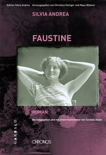 Ausgewählte Werke / Faustine: Roman (Schweizer Texte, Neue Folge)
