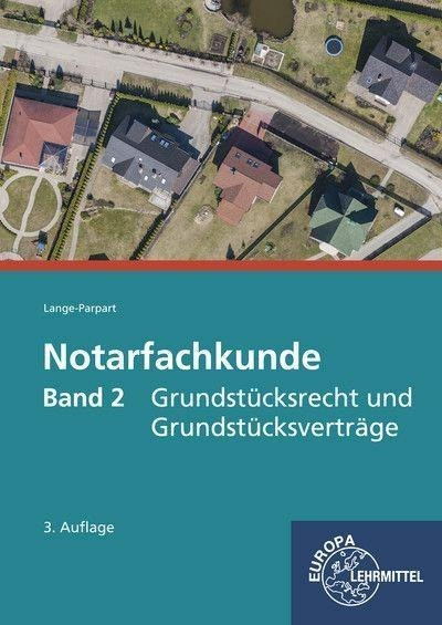 Notarfachkunde, Band 2 - Grundstücksrecht und Grundstücksverträge
