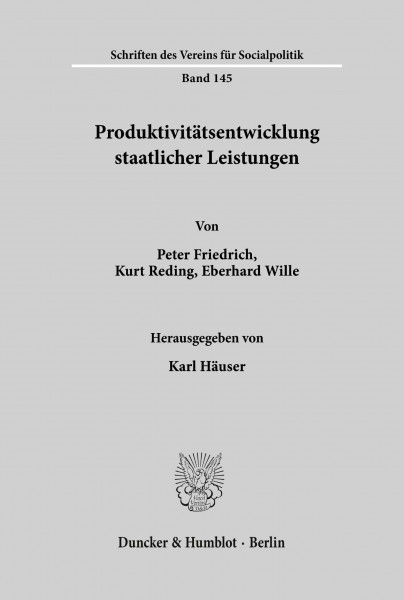 Produktivitätsentwicklung staatlicher Leistungen. (Schriften des Vereins für Socialpolitik, Band 145)