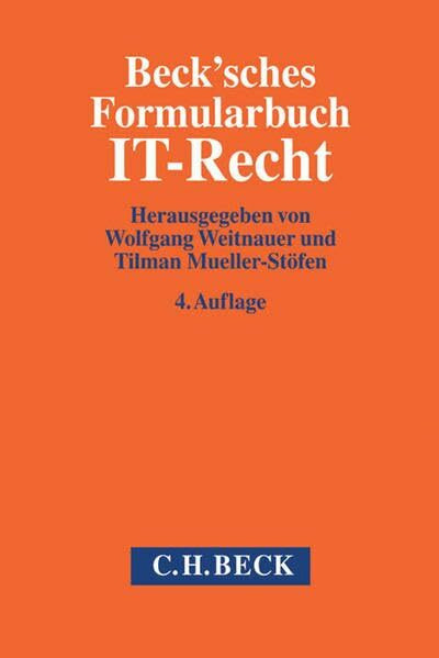 Beck'sches Formularbuch IT-Recht: Mit Formularen zum Download