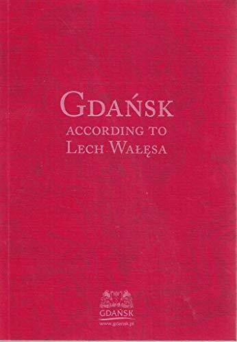 Gdansk according to Lech Walesa