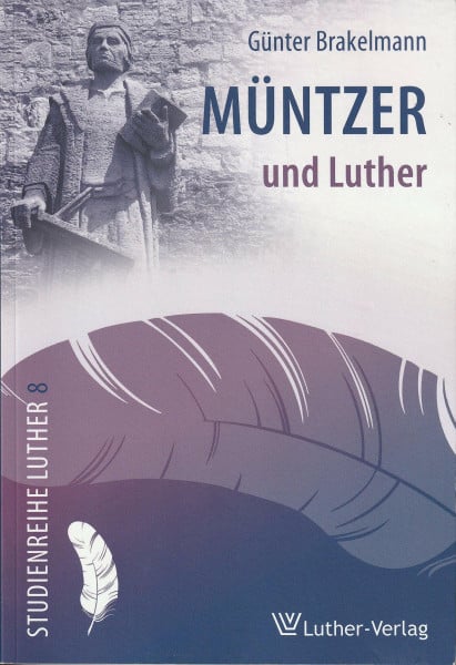 Müntzer und Luther (Studienreihe Luther)