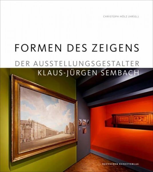 Formen des Zeigens: Der Ausstellungsgestalter Klaus-Jürgen Sembach