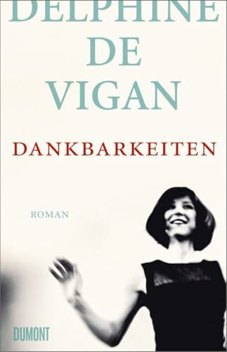 Dankbarkeiten: Roman