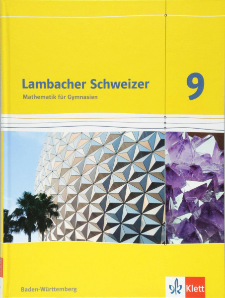 Lambacher Schweizer Mathematik 9. Ausgabe Baden-Württemberg: Schulbuch Klasse 9 (Lambacher Schweizer. Ausgabe für Baden-Württemberg ab 2014)