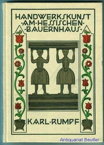 Handwerkskunst am hessischen Bauernhaus