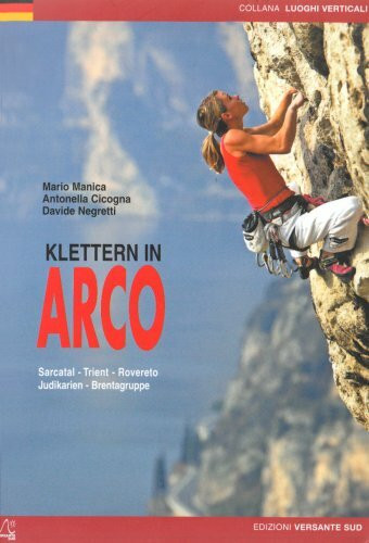 Klettern in ARCO Sarcatal - Trient - Rovereto