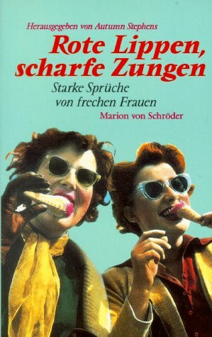 Rote Lippen, scharfe Zungen