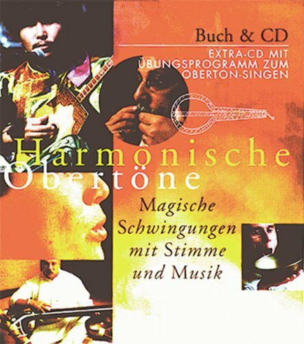 Harmonische Obertöne: Magische Schwingungen mit Stimme und Musik